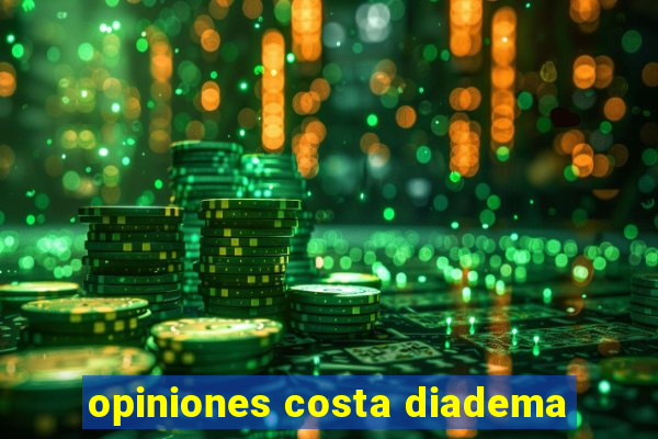 opiniones costa diadema